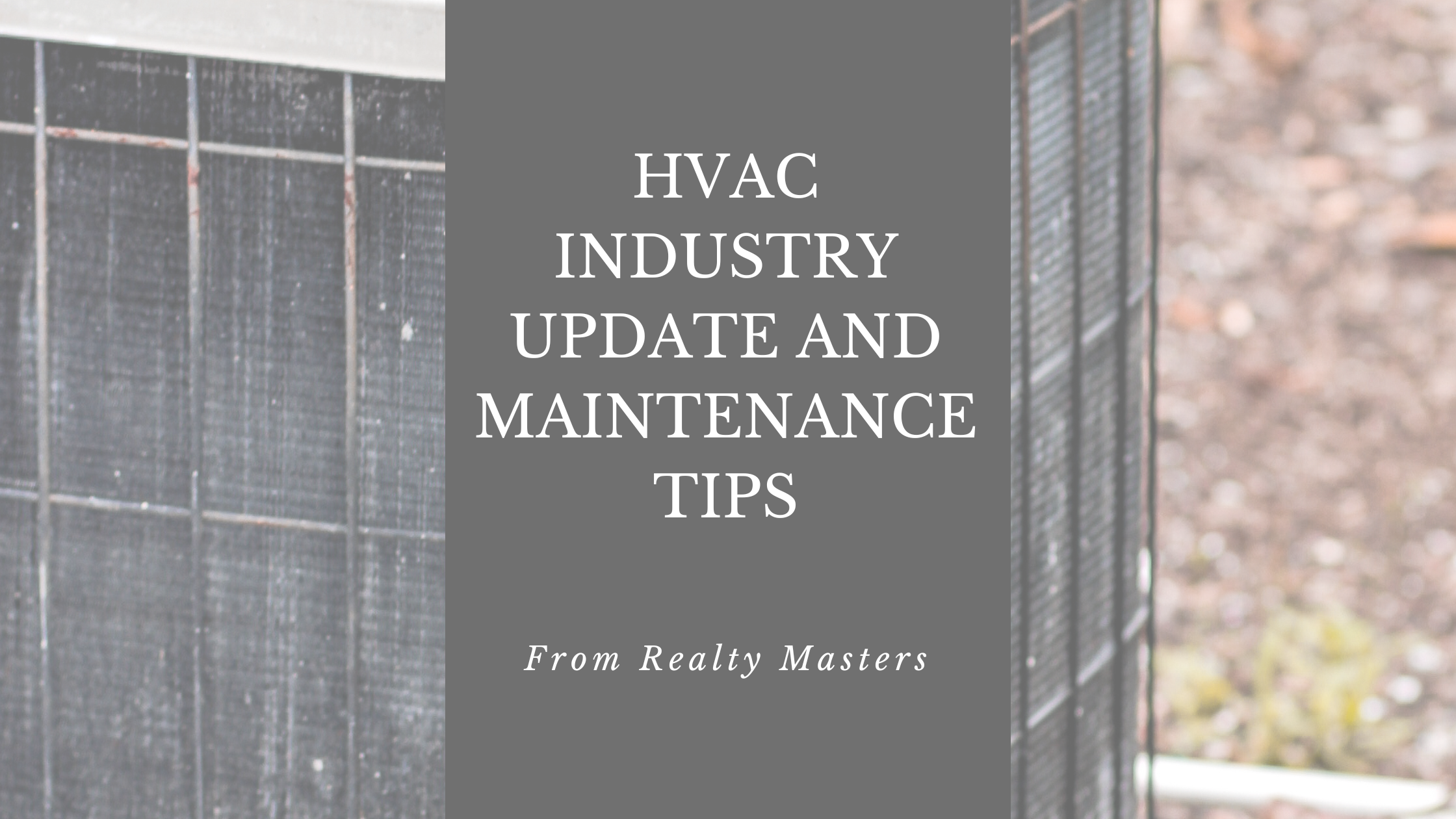 HVAC Industry Update and Maintenance Tips